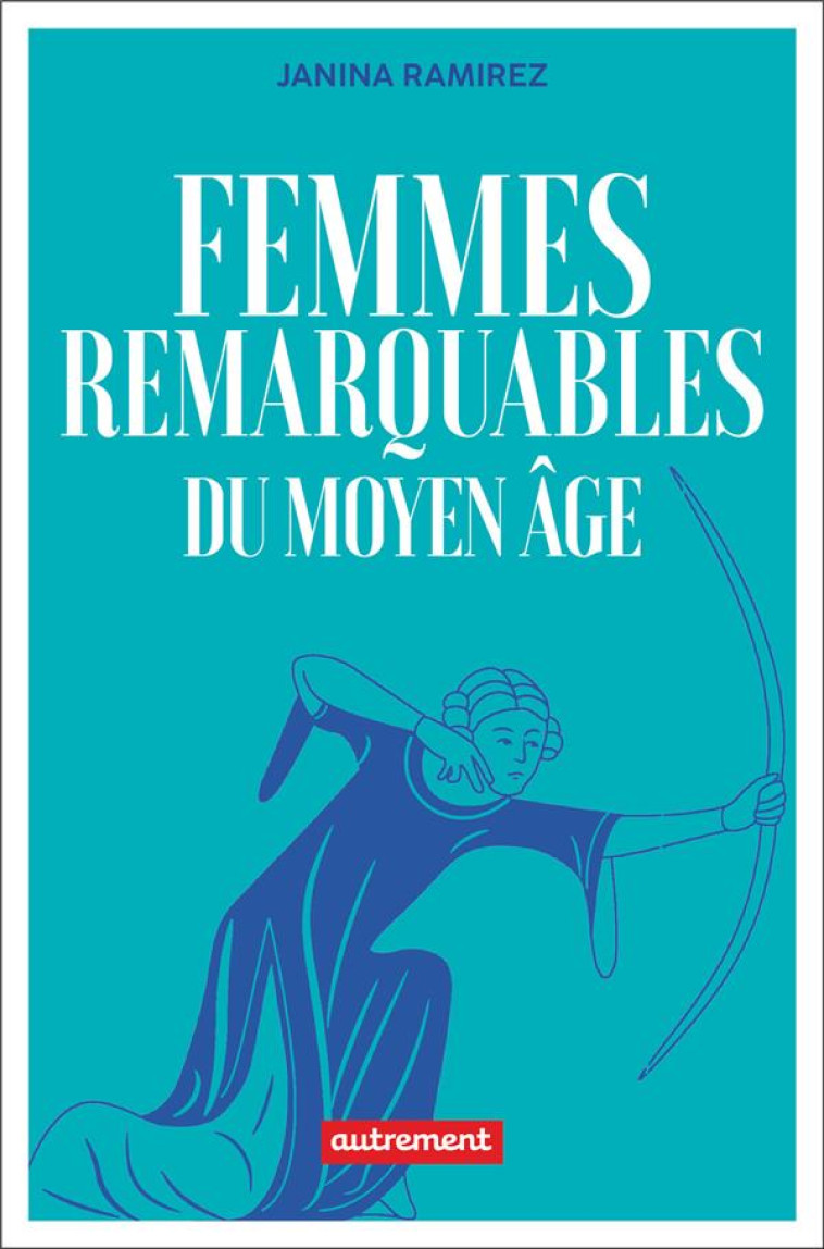 FEMMES REMARQUABLES - UNE AUTRE HISTOIRE DU MOYEN AGE - RAMIREZ JANINA - FLAMMARION