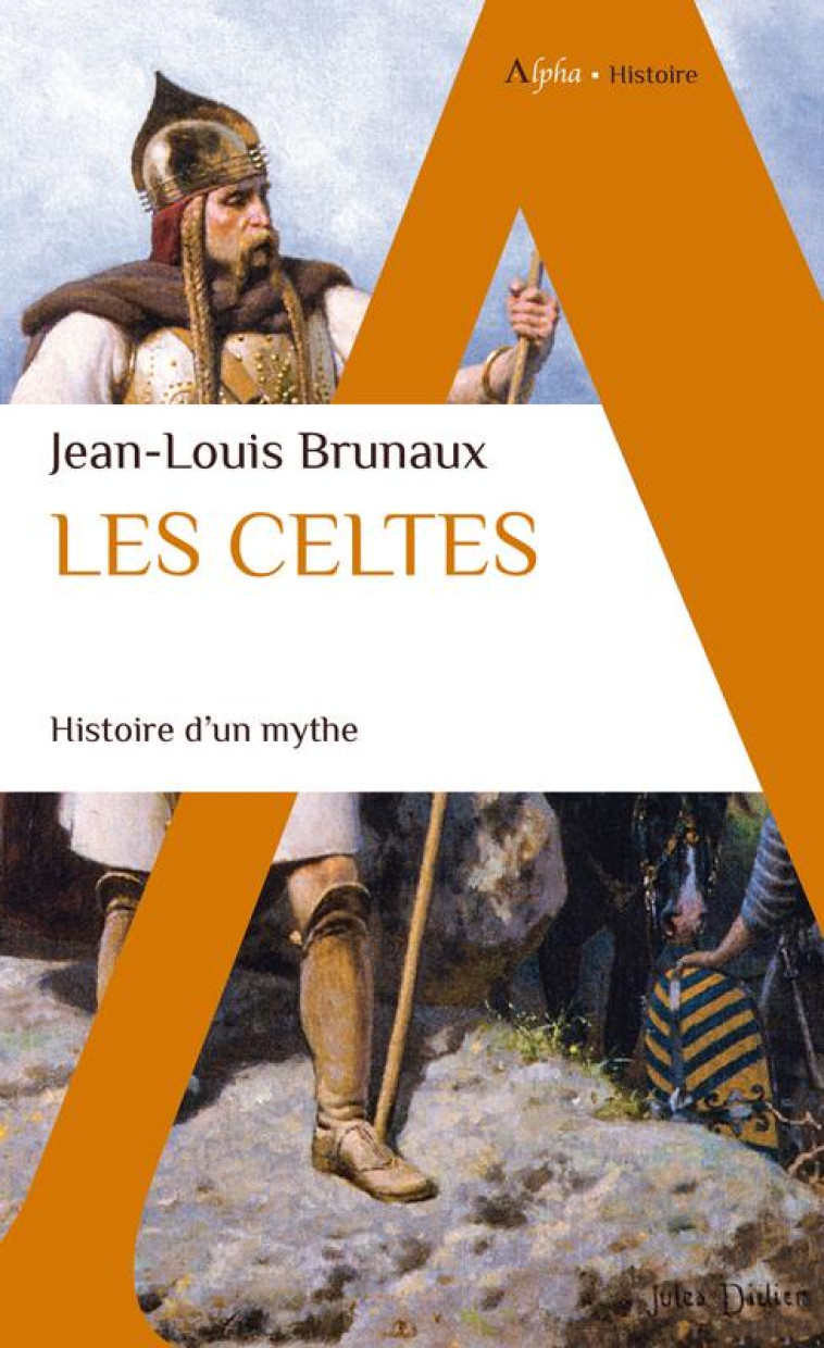 LES CELTES - BRUNAUX JEAN-LOUIS - ALPHA