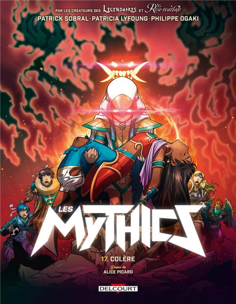 LES MYTHICS T17 - COLERE - OGAKI+SOBRAL+LYFOUNG - DELCOURT