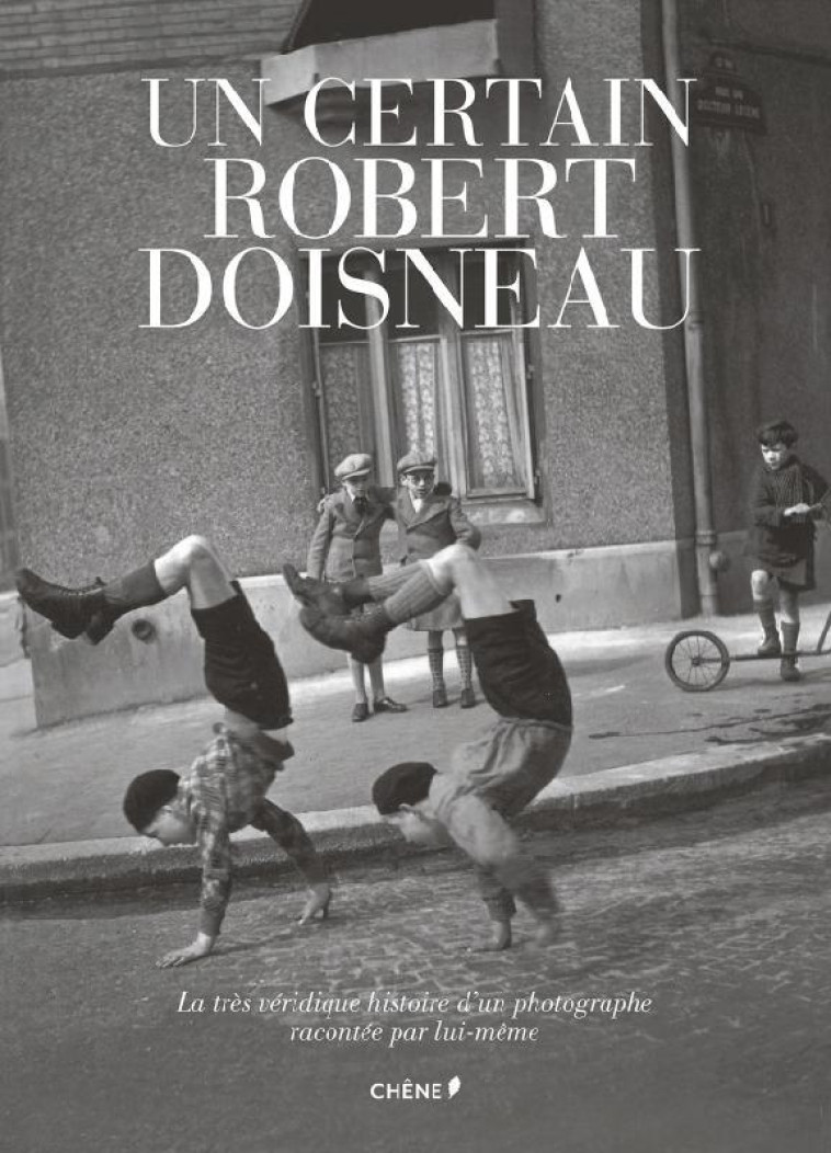 UN CERTAIN ROBERT DOISNEAU - XXX - LE CHENE