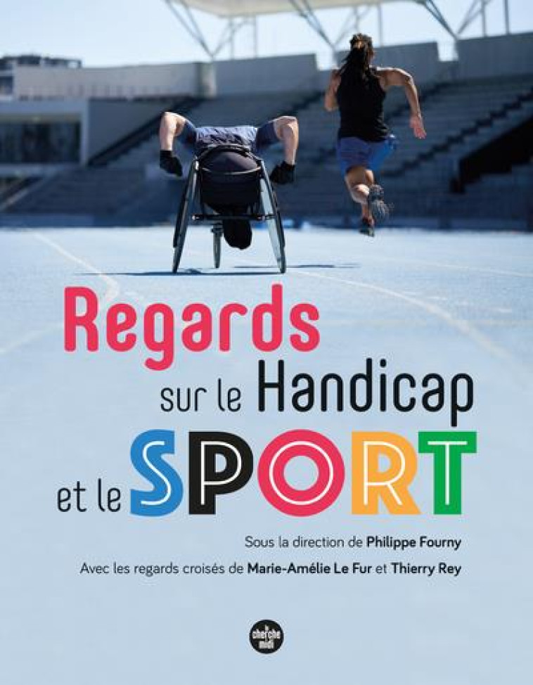 REGARDS SUR LE HANDICAP ET LE SPORT - COLLECTIF - LE CHERCHE MIDI