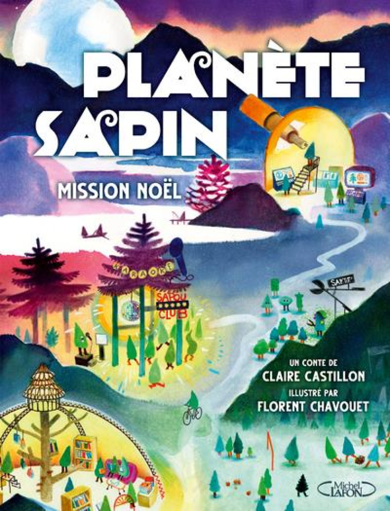 PLANETE SAPIN : MISSION NOEL - CASTILLON/CHAVOUET - MICHEL LAFON