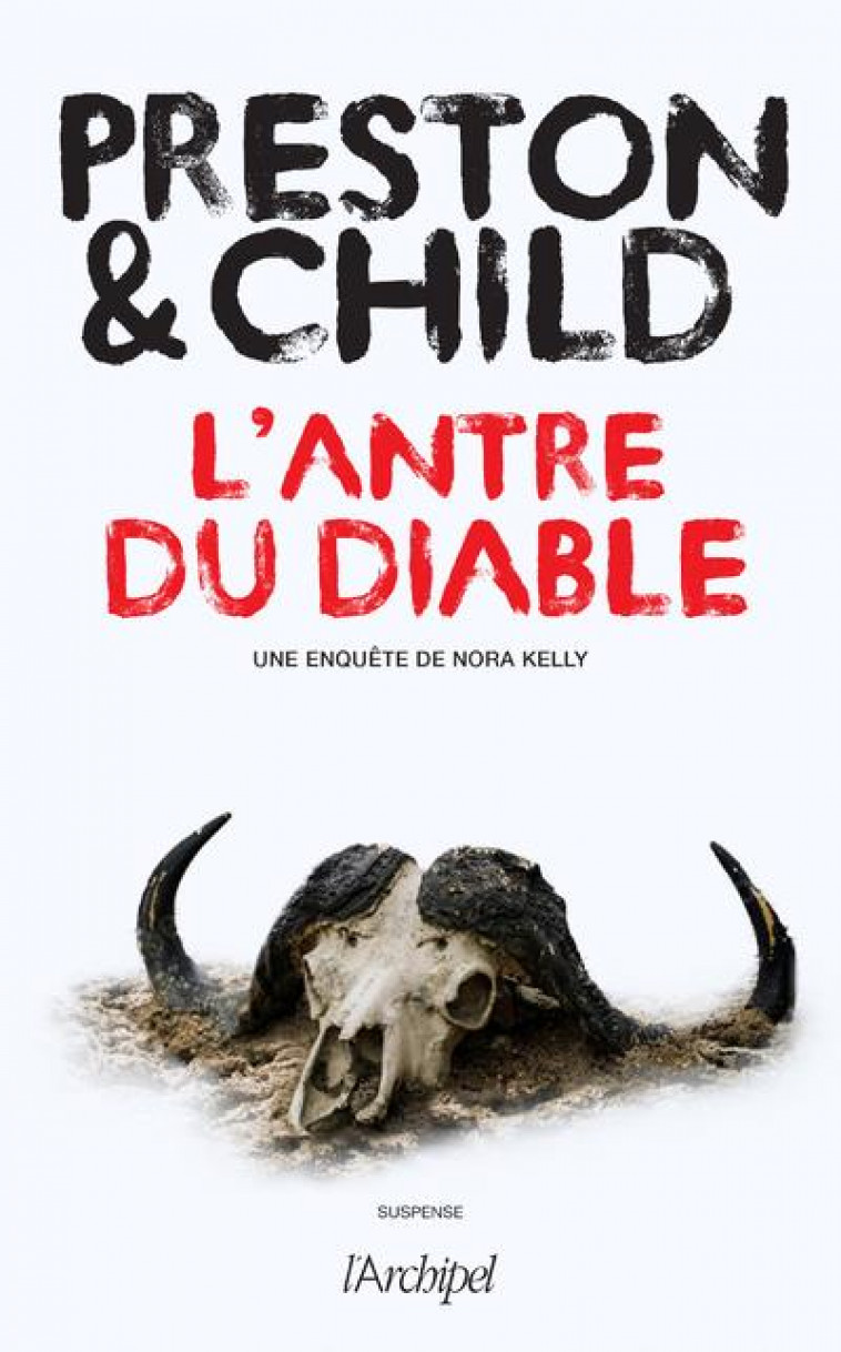 L'ANTRE DU DIABLE - PRESTON/CHILD - ARCHIPEL