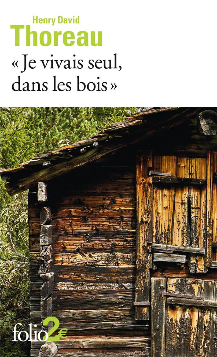 JE VIVAIS SEUL DANS LES BOIS - THOREAU HENRY DAVID - GALLIMARD