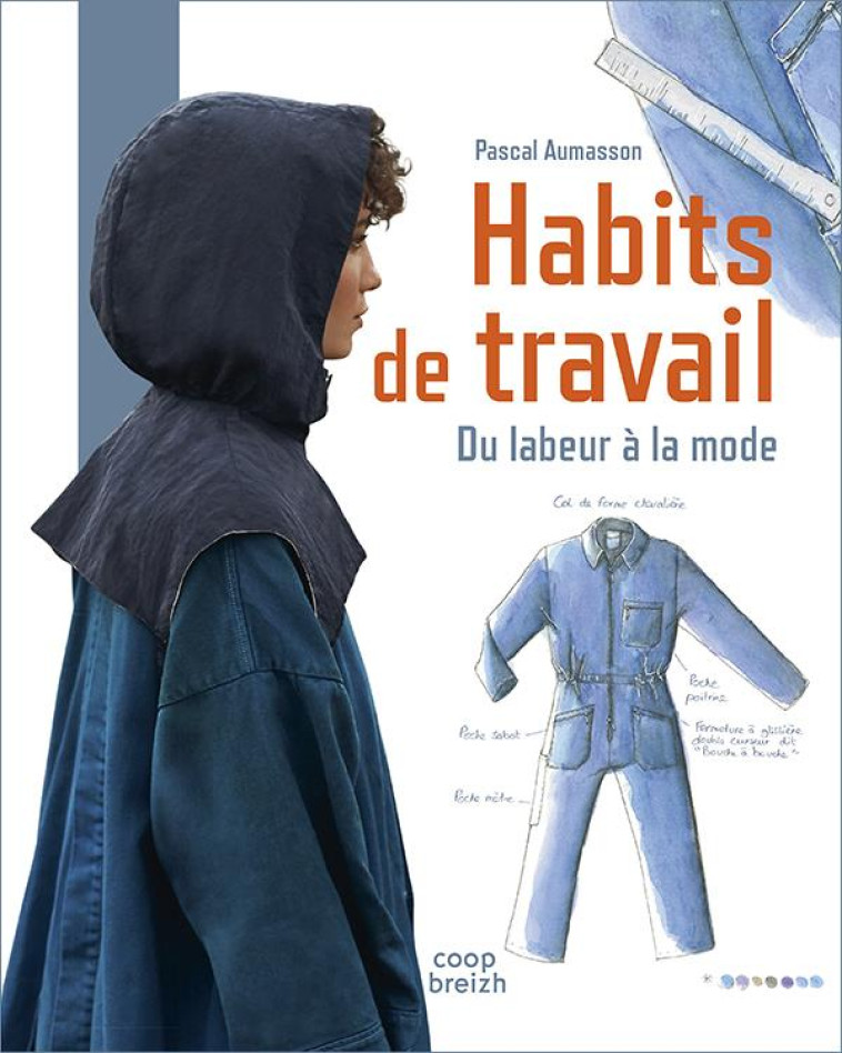 HABITS DE TRAVAIL - DU LABEUR A LA MODE - AUMASSON PASCAL - COOP BREIZH