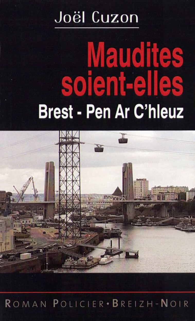 MAUDITES SOIENT-ELLES - BREST - PE AR C'HLEUZ - CUZON JOEL - ASTOURE