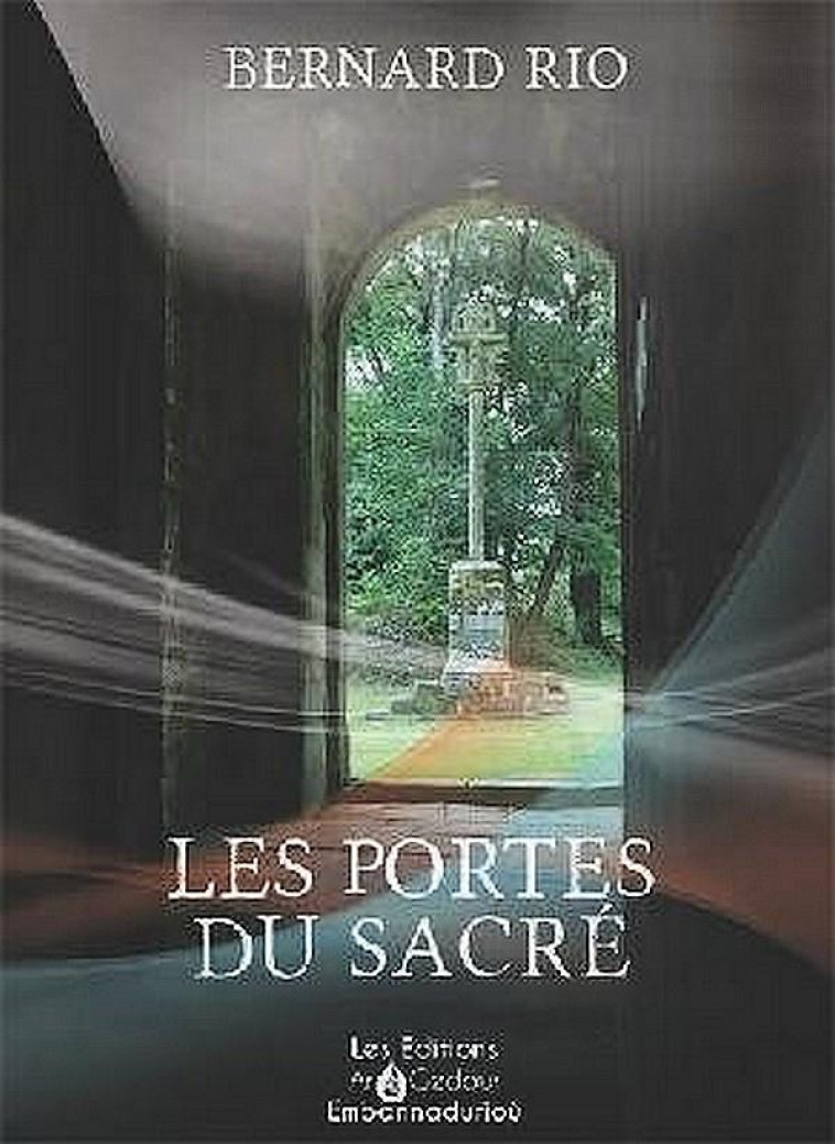 LES PORTES DU SACRE - RIO BERNARD - TRIOMPHE