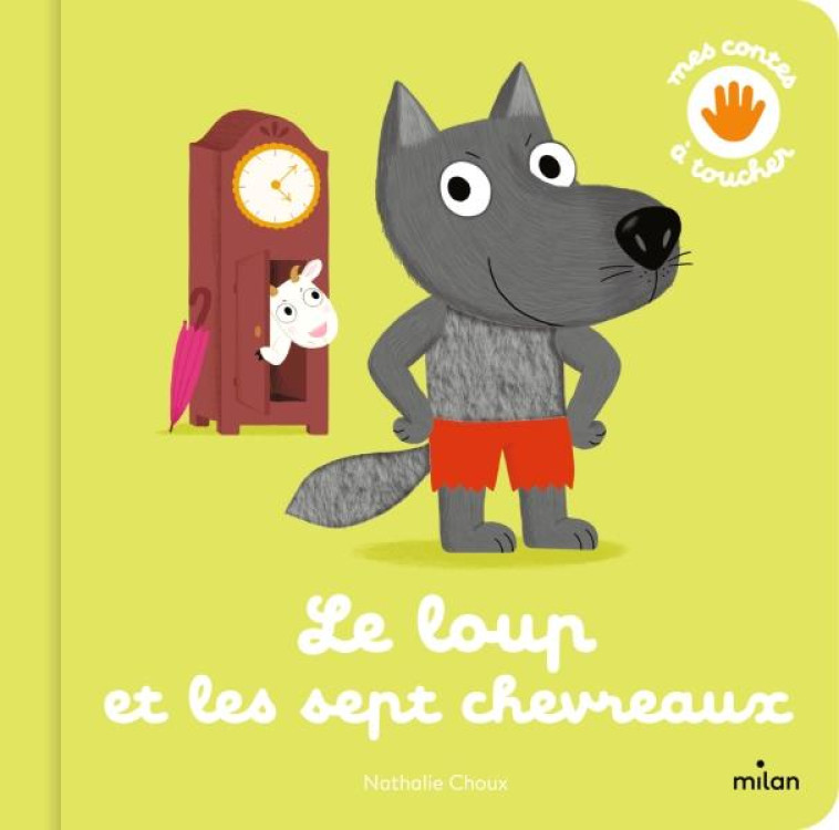 LE LOUP ET LES SEPT CHEVREAUX - CHOUX NATHALIE - MILAN