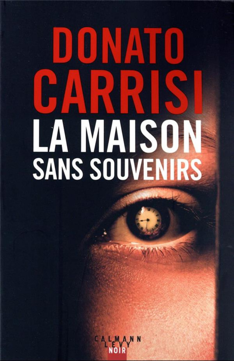 LA MAISON SANS SOUVENIRS - CARRISI DONATO - CALMANN-LEVY