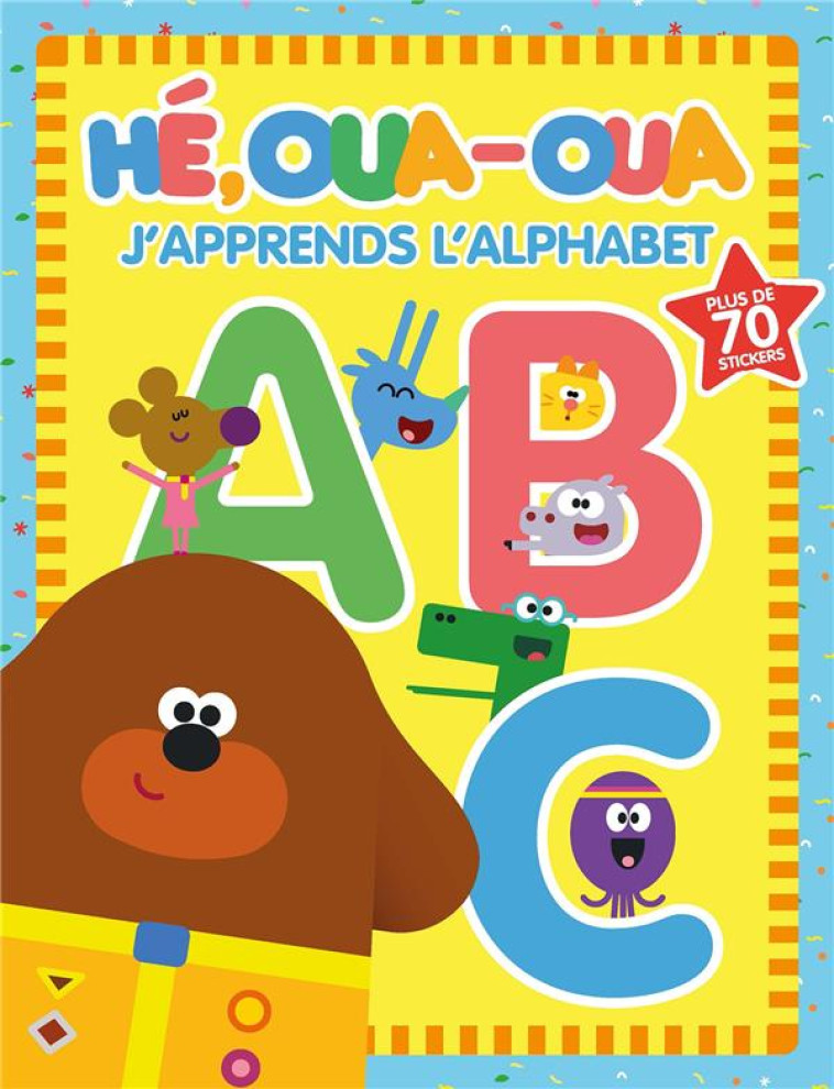 HE OUA-OUA - J'APPRENDS L'ALPHABET - XXX - HACHETTE