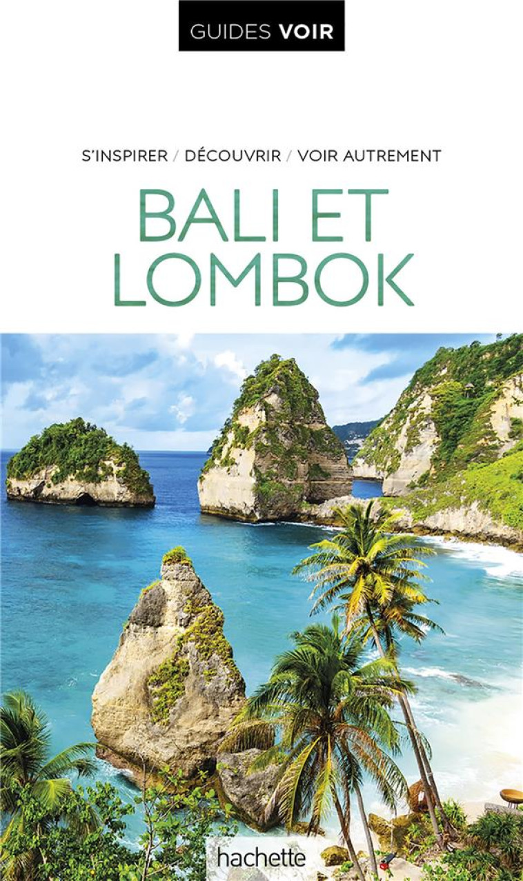 GUIDE VOIR BALI ET LOMBOK - XXX - HACHETTE