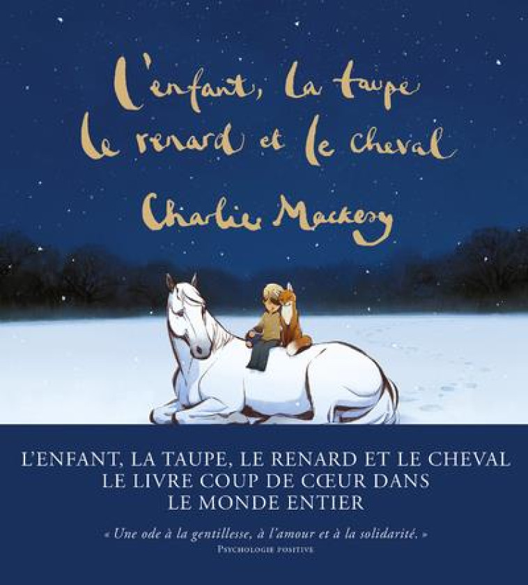 L'ENFANT, LA TAUPE, LE RENARD ET LE CHEVAL RENTRENT CHEZ EUX - MACKESY CHARLIE - ARENES