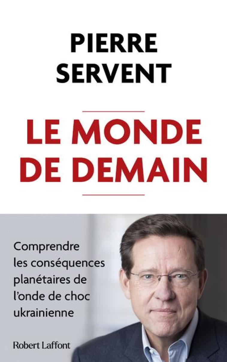 LE MONDE DE DEMAIN - SERVENT PIERRE - ROBERT LAFFONT