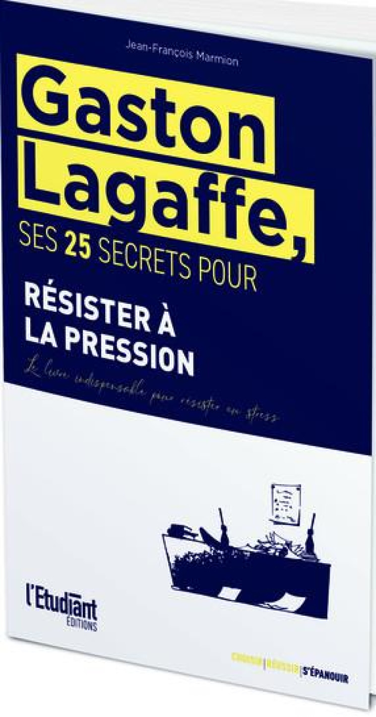 GASTON LAGAFFE, SES 25 SECRETS POUR RESISTER A LA PRESSION - MARMION J-F. - L ETUDIANT