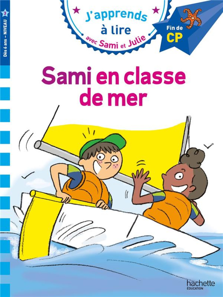 SAMI ET JULIE CP NIVEAU 3 SAMI ET JULIE EN CLASSE DE MER - BONTE/FALLOT - HACHETTE