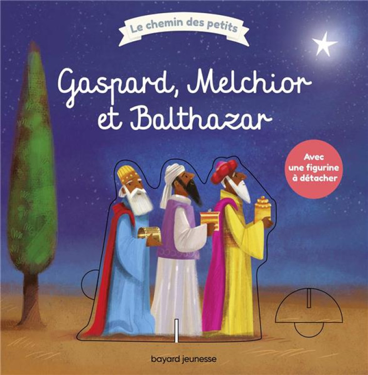 GASPARD, MELCHIOR ET BALTHAZAR - PATERSON/BRAUN - BAYARD JEUNESSE