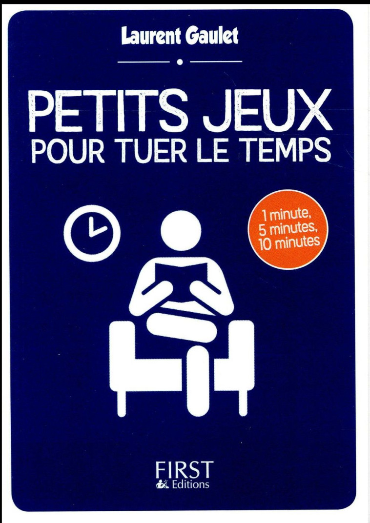 PETIT LIVRE DE - PETITS JEUX POUR TUER LE T EMPS - GAULET LAURENT - First Editions