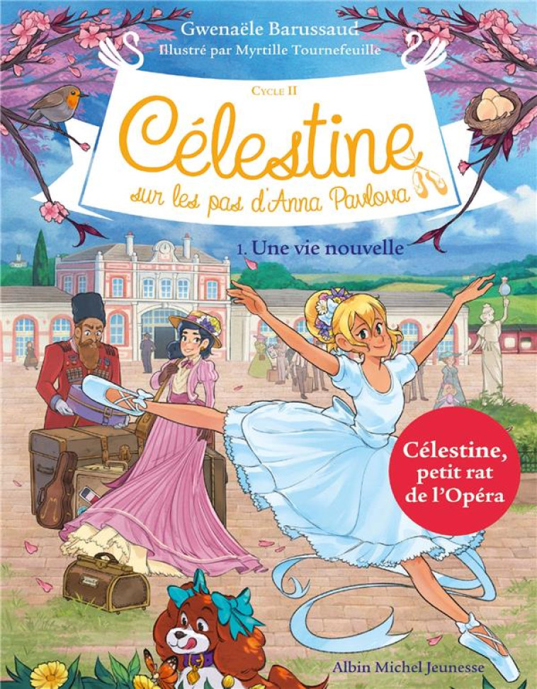 CELESTINE C2 T1 UNE VIE NOUVELLE (ED.2022) - CELESTINE, SUR LES PAS D'ANNA PAVLOVA - TOME 1 - BARUSSAUD - NC