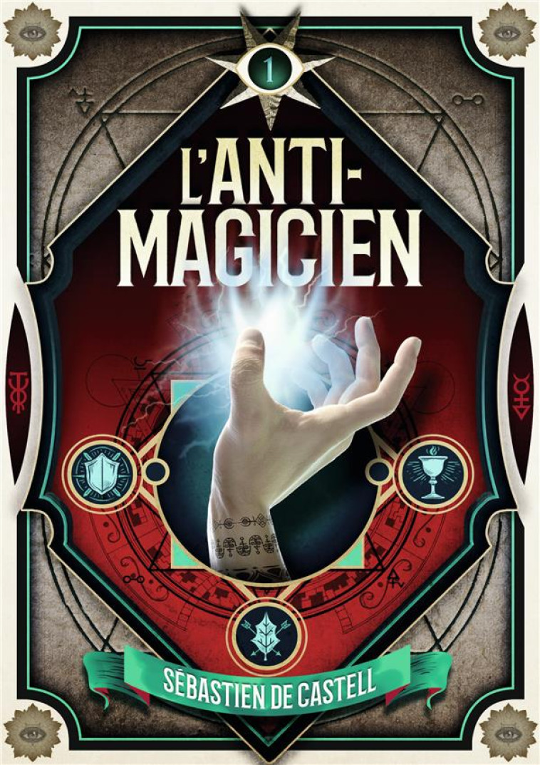 ANTI MAGICIEN 1 LANCEURS DE SORTS - - CASTELL SEBASTIEN DE - GALLIMARD