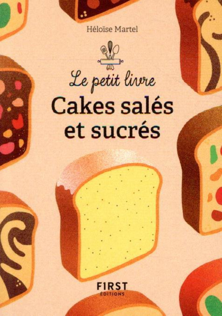 PETIT LIVRE DE - CAKES SALES ET SUCRES - MARTEL HELOISE - FIRST