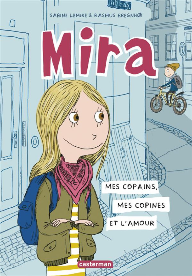 MIRA T1 - MES COPAINS, MES COPINES ET L'AMOUR - LEMIRE/BREGNHOI - CASTERMAN