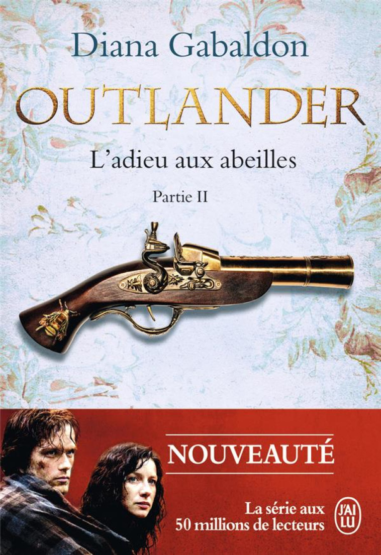 OUTLANDER - OUTLANDER -9- GO TELL THE BEES THAT I AM GONE T2 - VOL02 - GABALDON DIANA - J'AI LU