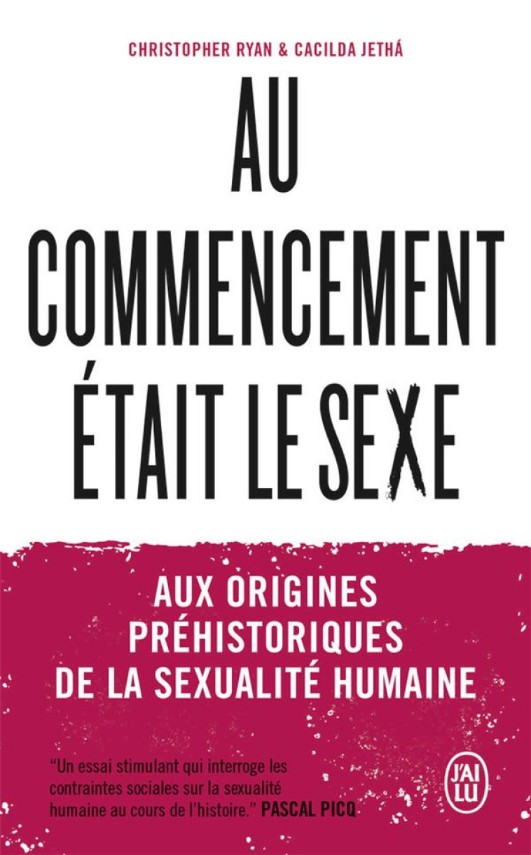 AU COMMENCEMENT ETAIT LE SEXE - RYAN/JETHA/PICQ - J'AI LU