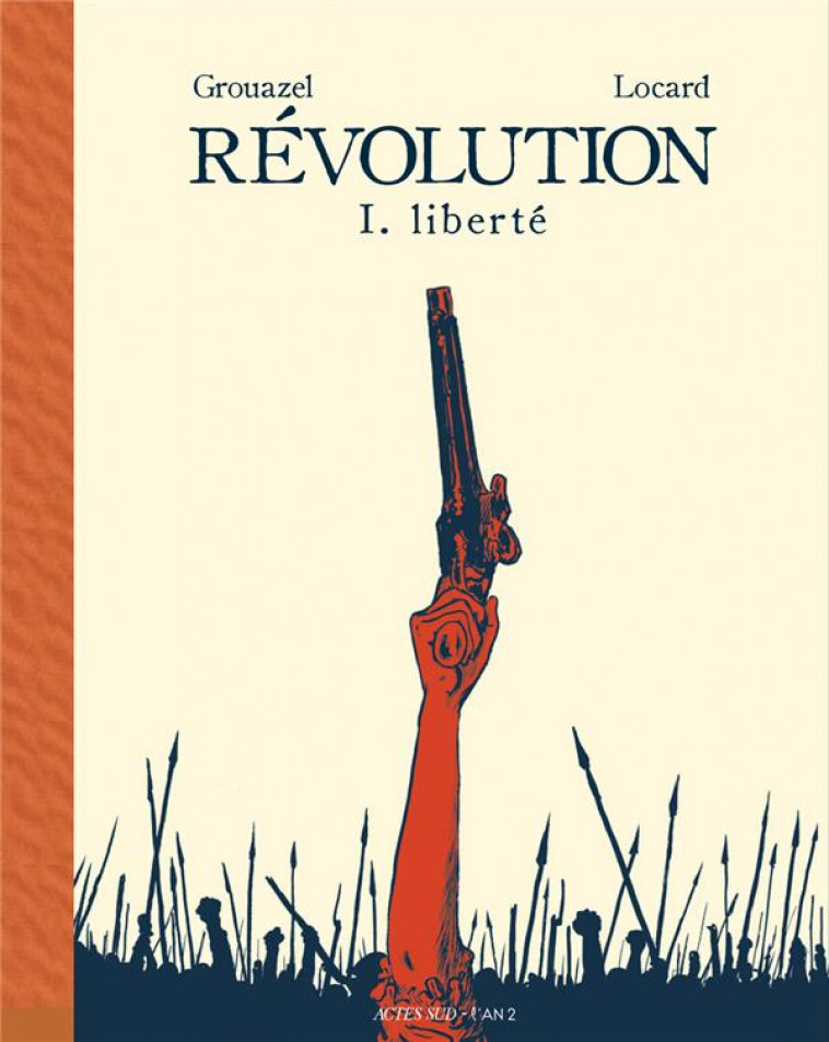 REVOLUTION T1 LIBERTE - GROUAZEL/LOCARD - ACTES SUD