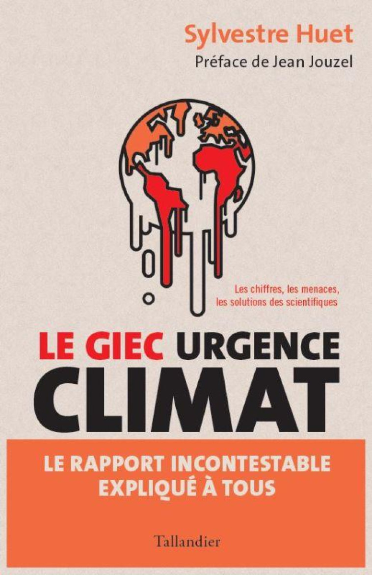 GIEC URGENCE CLIMAT - LE RAPPORT INCONTESTABLE EXPLIQUE A TOUS - HUET/JOUZEL - TALLANDIER