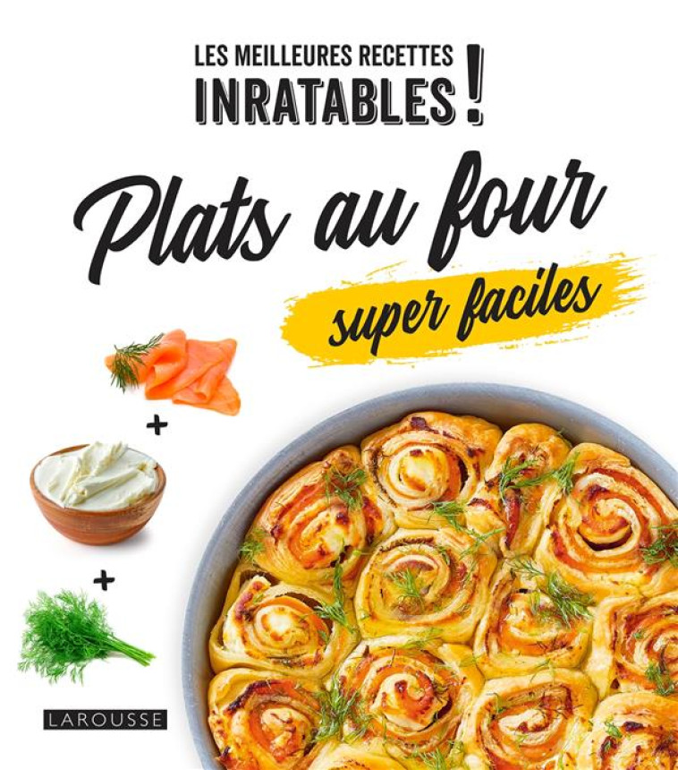 PLATS AU FOUR SUPER FACILES ! - COLLECTIF - LAROUSSE