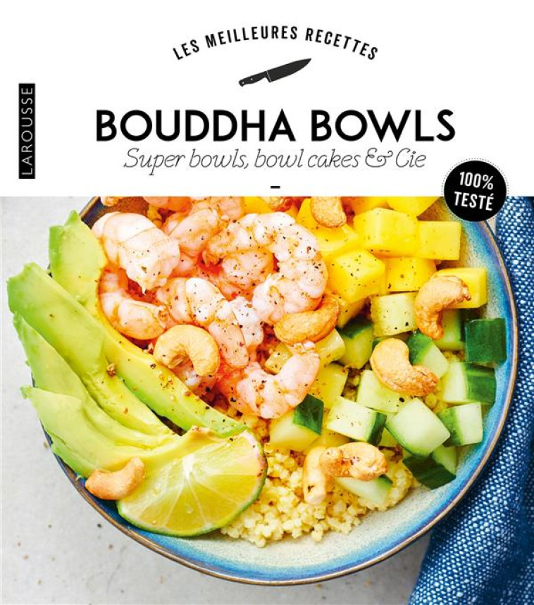 BOUDDHA BOWLS, SUPERBOWLS, BOWLCAKES & CIE - COLLECTIF - LAROUSSE