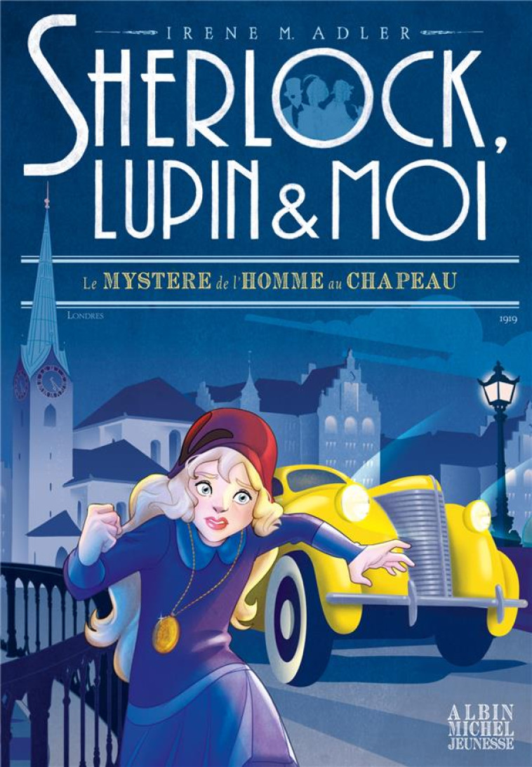 SHERLOCK, LUPIN & MOI T15 LE MYSTERE DE L'HOMME AU CHAPEAU - ADLER IRENE - ALBIN MICHEL