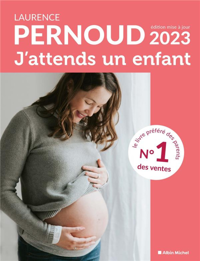 J'ATTENDS UN ENFANT - EDITION 2023 - PERNOUD LAURENCE - ALBIN MICHEL