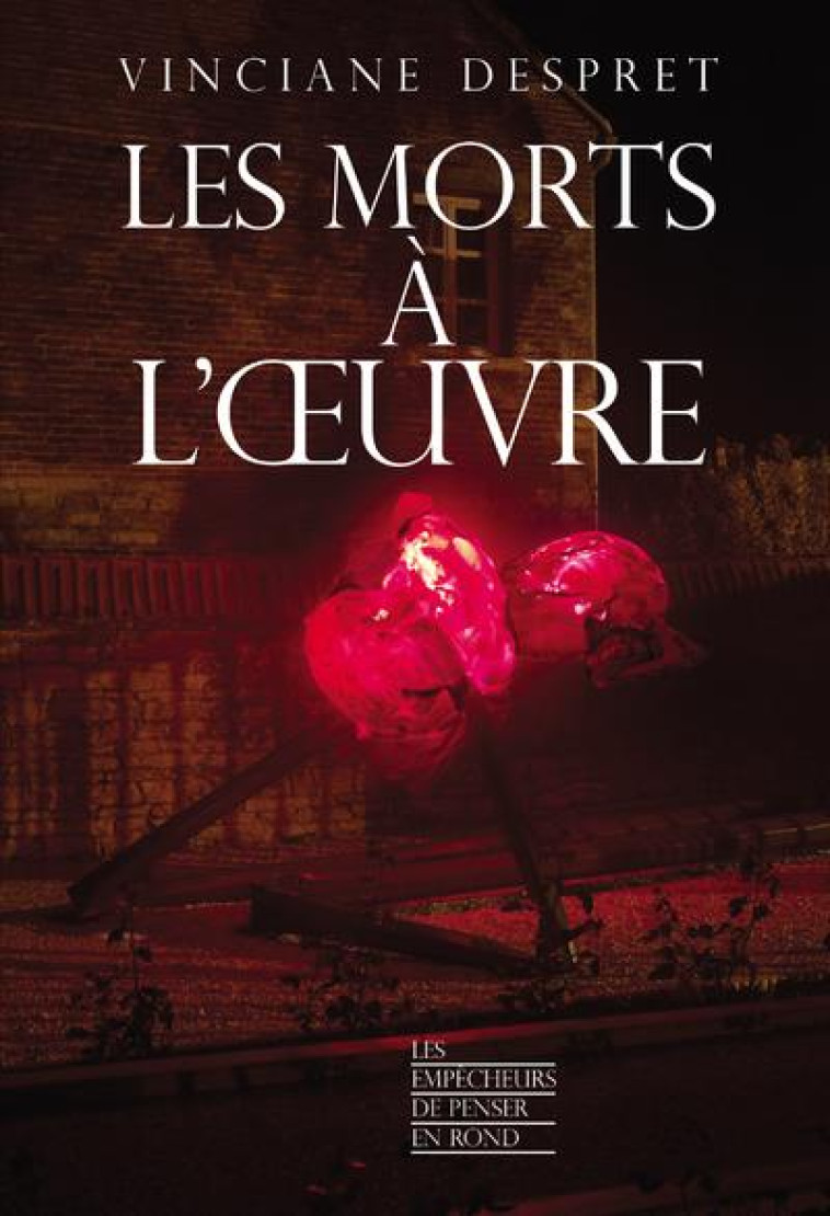 LES MORTS A L-OEUVRE - DESPRET VINCIANE - LA DECOUVERTE