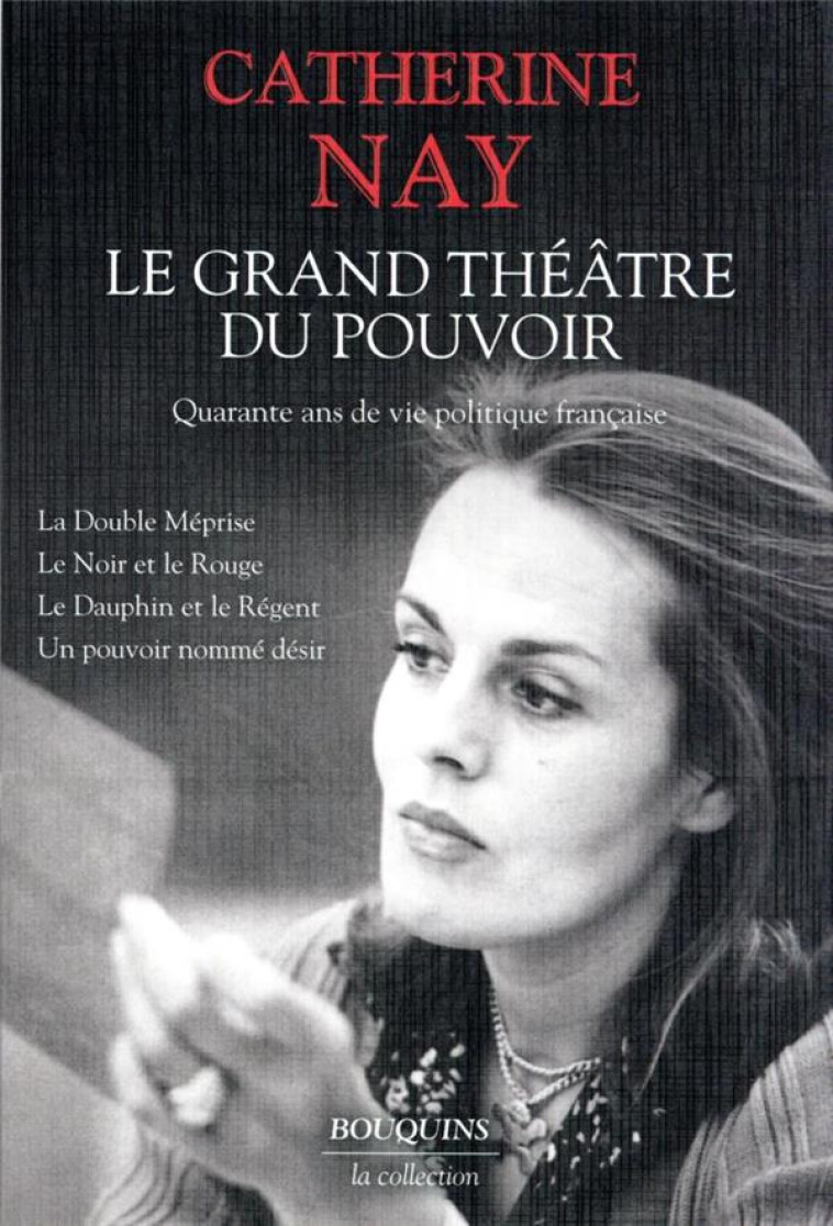 LE GRAND THEATRE DU POUVOIR - NAY CATHERINE - BOUQUINS