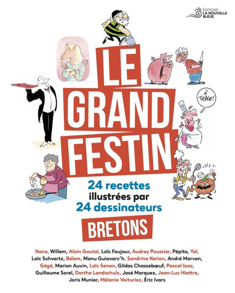 LE GRAND FESTIN - 24 RECETTES ILLUSTREES PAR 24 DESSINATEURS BRETONS - ANONYME - BOOKS ON DEMAND