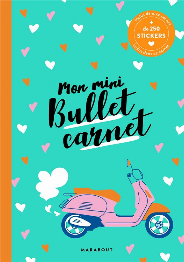 MON MINI BULLET CARNET - INCLUS 200 STICKERS - COLLECTIF - MARABOUT