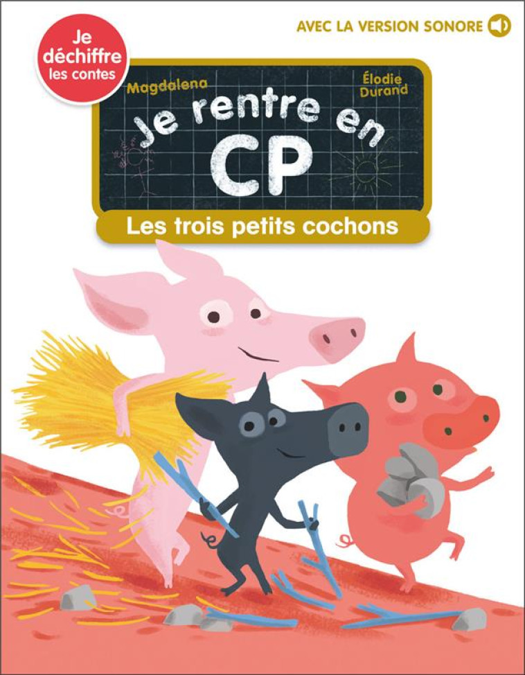 JE RENTRE EN CP -17- LES TROIS PETITS COCHONS - MAGDALENA/DURAND - FLAMMARION