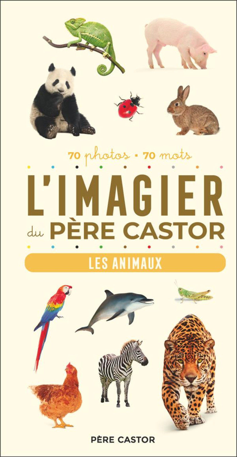 L'IMAGIER DU PERE CASTOR - LES ANIMAUX - TELIER A. - FLAMMARION