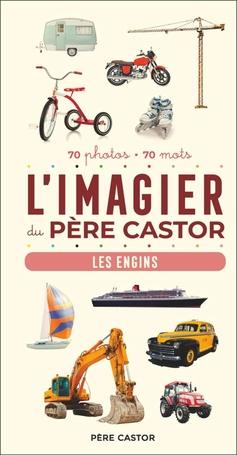 L'IMAGIER DU PERE CASTOR - LES ENGINS - TELIER A. - FLAMMARION