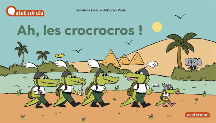 QUEUE LEU LEU - AH, LES CROCROCROS ! - BEAU/PINTO - CASTERMAN