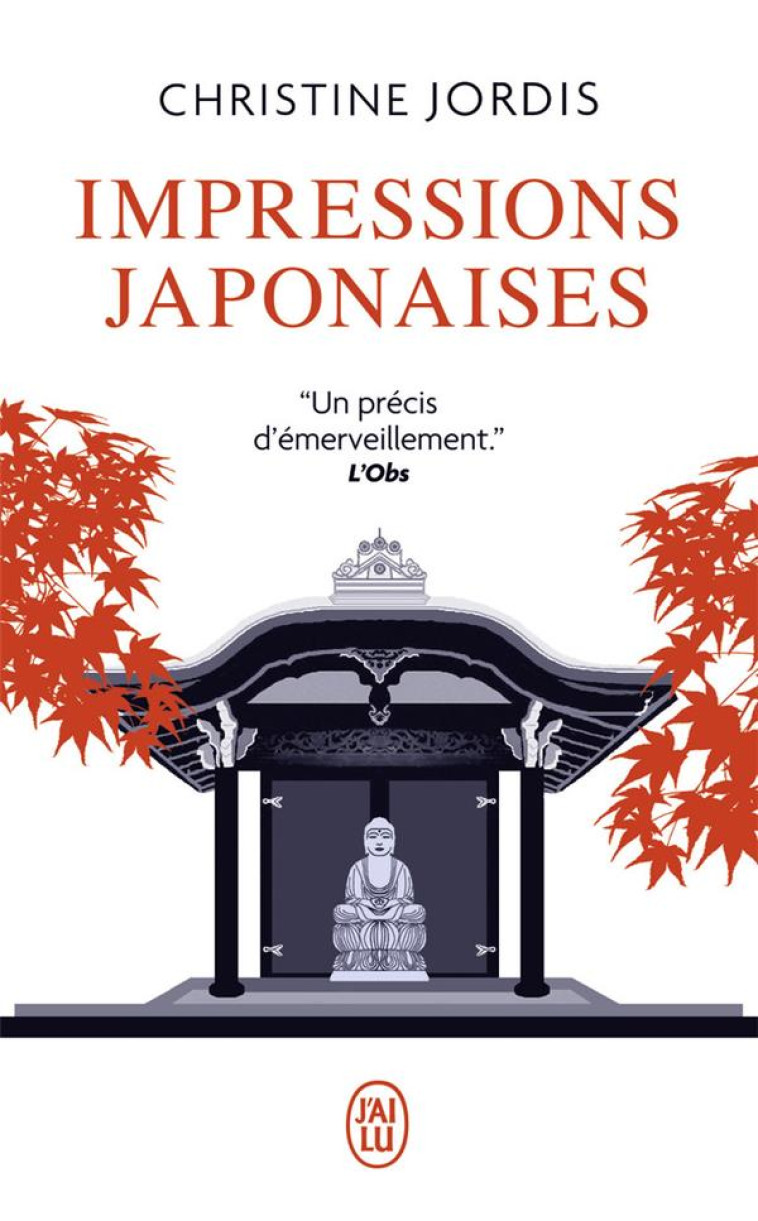 IMPRESSIONS JAPONAISES - UN PAS VERS LE MOINS - JORDIS - J'AI LU