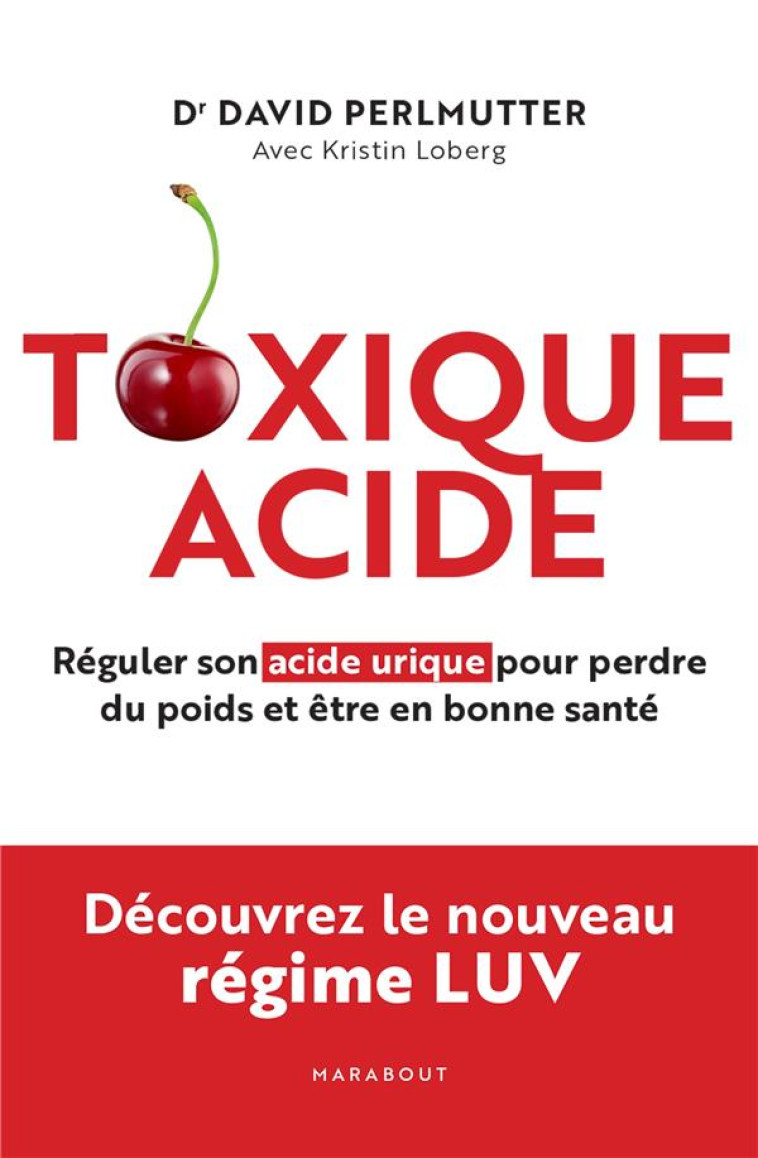 TOXIQUE ACIDE - PERLMUTTER DAVID - MARABOUT