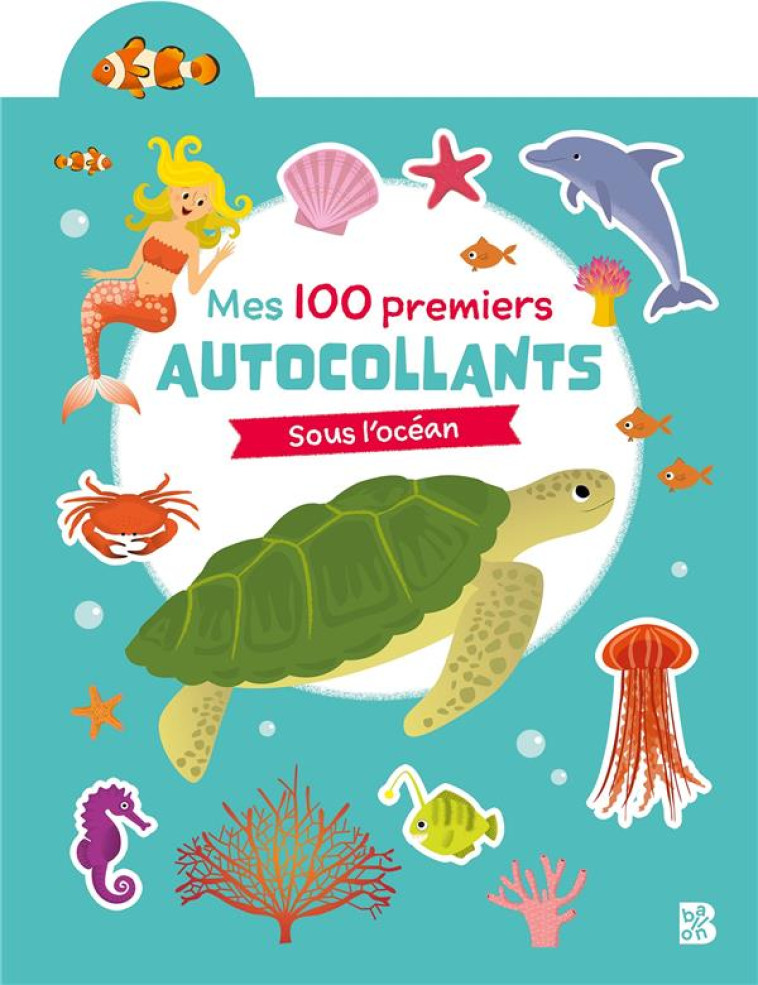 MES 100 PREMIERS AUTOCOLLANTS - SOUS L'OCEAN - XXX - NC