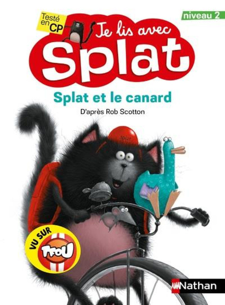 JE LIS AVEC SPLAT: SPLAT ET LE CANARD - NIVEAU 2 - SCOTTON ROB - CLE INTERNAT