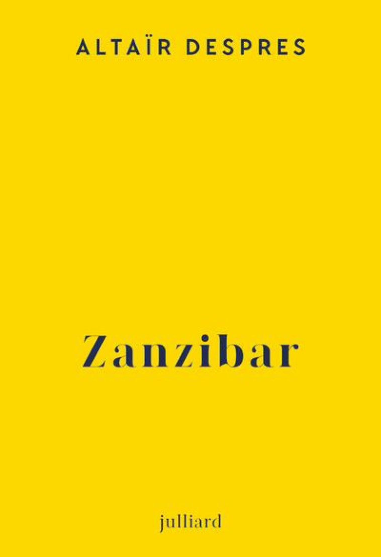 ZANZIBAR - DESPRES ALTAIR - JULLIARD