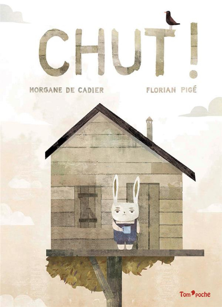 CHUT ! - DE CADIER/PIGE - TOM POCHE