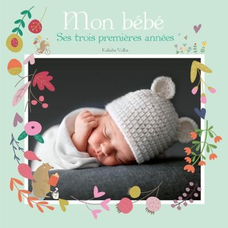 MON BEBE - SES TROIS PREMIERES ANNEES - VOLHA KALIAHA - NC