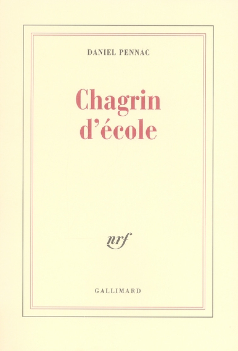 CHAGRIN D'ECOLE - PENNAC DANIEL - GALLIMARD