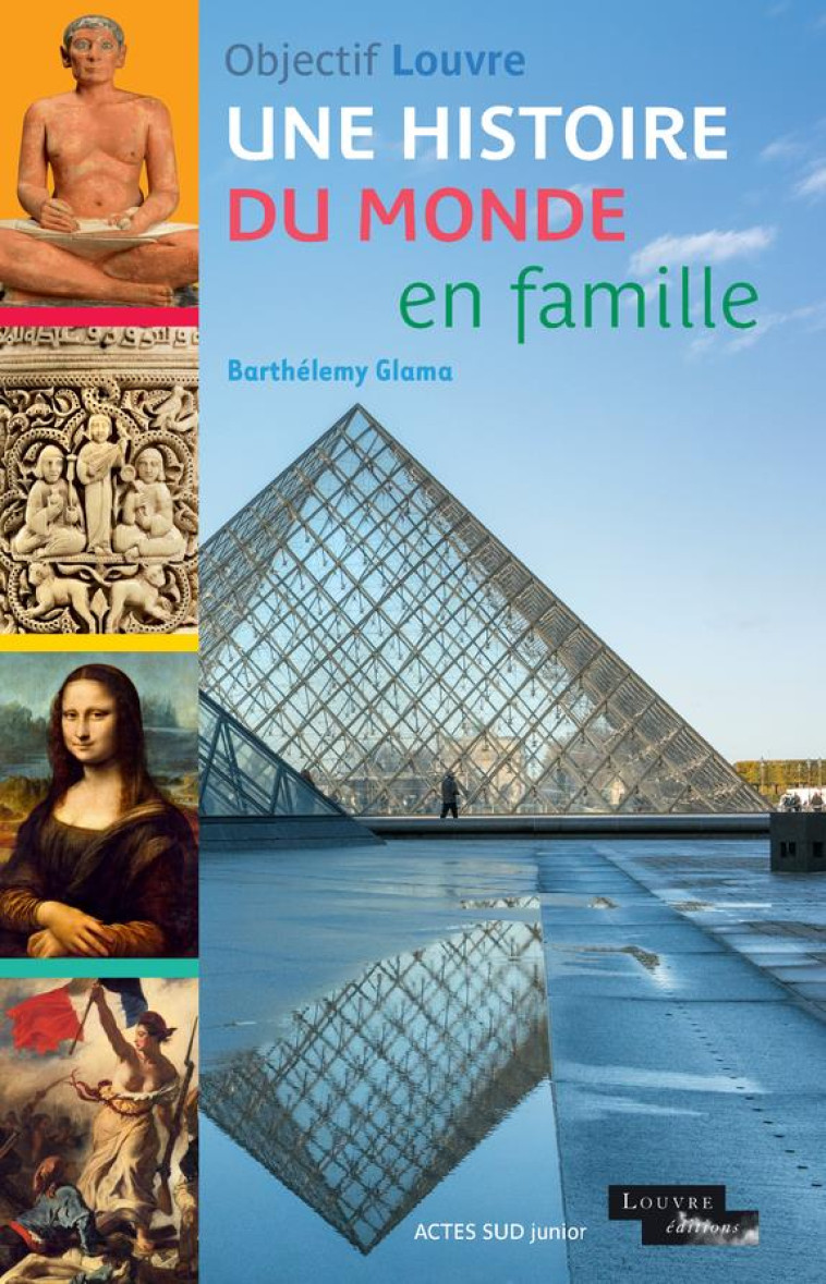 UNE HISTOIRE DU MONDE EN FAMILLE - GLAMA BARTHELEMY - ACTES SUD